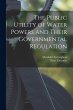 The Public Utility of Water Powers and... - Bild 1