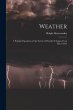 Weather: A Popular Exposition of the... - Bild 1