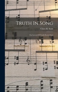 Truth In Song - H, Scott Clara