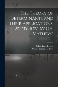 Cover The Theory of Determinants and Their Applications. 2d ed., rev. by G.B. Mathews