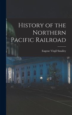 Cover History of the Northern Pacific Railroad