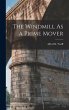 The Windmill As a Prime Mover - Bild 1