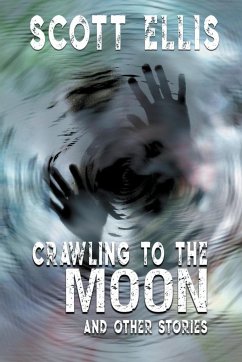 Crawling to the Moon and other stories - Ellis, Scott
