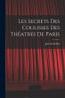 Les Secrets des Coulisses des Théatres... - Bild 1
