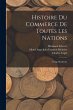 Histoire Du Commerce De Toutes Les... - Bild 1