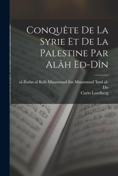 Cover Conquête de la Syrie et de la Palestine par alâh ed-dîn