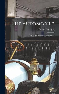 The Automobile: Its Construction and Management - Lavergne, Gérard
