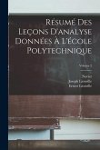 Résumé Des Leçons D'analyse Données À L'école Polytechnique; Volume 2