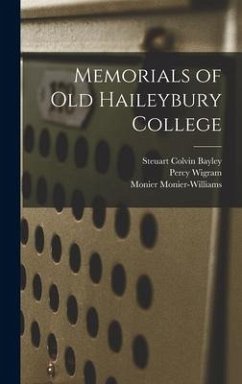 Memorials of Old Haileybury College - Martineau, Harriet; Monier-Williams, Monier; Danvers, Frederick Charles