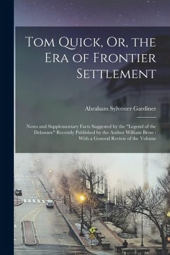 Cover Tom Quick, Or, the Era of Frontier Settlement