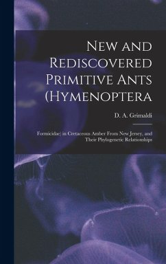 New and Rediscovered Primitive Ants (Hymenoptera: Formicidae) in Cretaceous Amber From New Jersey, and Their Phylogenetic Relationships - Grimaldi, D. A.