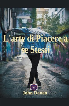 L'arte di Piacere a se Stessi - Danen, John