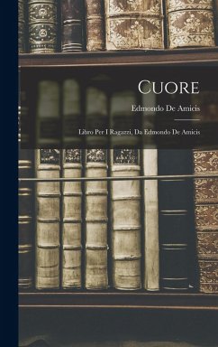 Cover Cuore: Libro Per I Ragazzi, Da Edmondo De Amicis