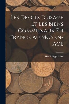 Cover Les Droits D'usage Et Les Biens Communaux En France Au Moyen-Age