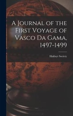 A Journal of the First Voyage of Vasco Da Gama, 1497-1499