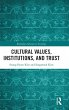 Cultural Values, Institutions, and Trust - Bild 1