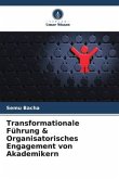 Transformationale Führung & Organisatorisches Engagement von Akademikern