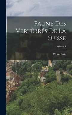 Cover Faune Des Vertébrés De La Suisse; Volume 4