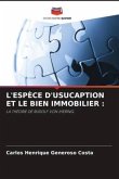 L'ESPÈCE D'USUCAPTION ET LE BIEN IMMOBILIER :