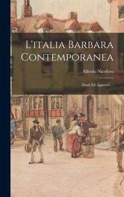 L'italia Barbara Contemporanea - Niceforo, Alfredo