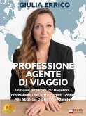 Professione Agente Di Viaggio (eBook, ePUB)