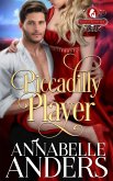 Piccadilly Player (The Rakes of Rotten Row, #2) (eBook, ePUB)