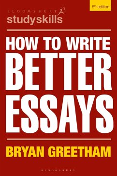 How to Write Better Essays (eBook, ePUB) - Greetham, Bryan