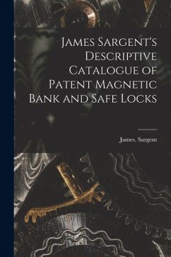Cover James Sargent's Descriptive Catalogue of Patent Magnetic Bank and Safe Locks