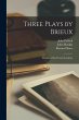 Three Plays by Brieux - Bild 1