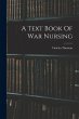 A Text Book Of War Nursing - Bild 1