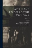 Battles and Leaders of the Civil War; Volume 1