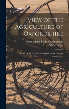 View of the Agriculture of Oxfordshire - Young, Arthur