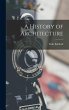 A History of Architecture - Bild 1