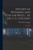 History of Wyoming and (The Far West) ... by Dr. C. G. Coutant: [prospectus]