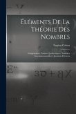 Éléments De La Théorie Des Nombres: Congruences, Formes Quadratiques, Nombres Incommensurables, Questions Diverses