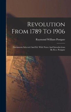 Revolution From 1789 To 1906 - Postgate, Raymond William