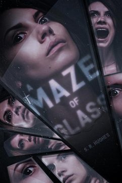 A Maze of Glass - Hughes, S R