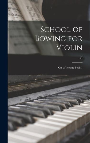 School of Bowing for Violin School of Bowing for Violin