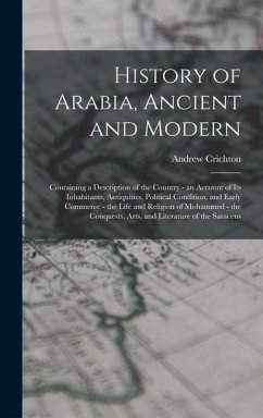 History of Arabia, Ancient and Modern - Crichton, Andrew