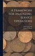 A Framework for Analyzing Service... - Bild 1