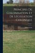 Principes De Colonisation Et De... - Bild 1