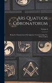 Ars Quatuor Coronatorum Ars Quatuor Coronatorum