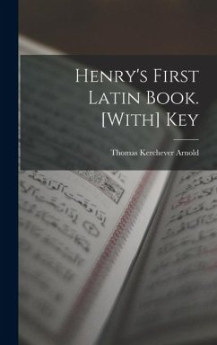 Cover Henry's First Latin Book. [With] Key