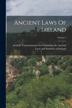 Cover Ancient Laws Of Ireland; Volume 1
