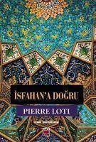 Isfahana Dogru - Loti, Pierre