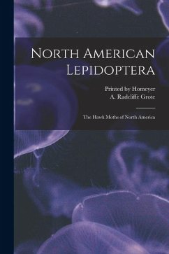 North American Lepidoptera - Grote, A Radcliffe