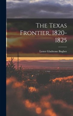 Cover The Texas Frontier, 1820-1825
