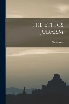 The Ethics Judaism - Lazarus, M.