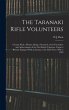 The Taranaki Rifle Volunteers; a Corps... - Bild 1