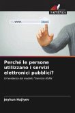 Perché le persone utilizzano i servizi elettronici pubblici?